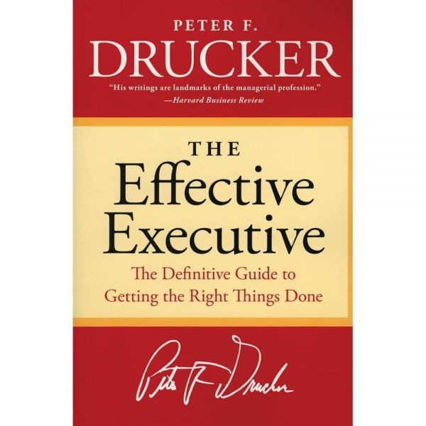 비즈니스 The Effective Executive The Definitive Guide to Getting the Right Things Done Harperbusiness Essen