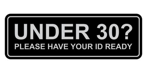 표준 30세 미만 Please Have Your ID Ready 사인 - 스몰