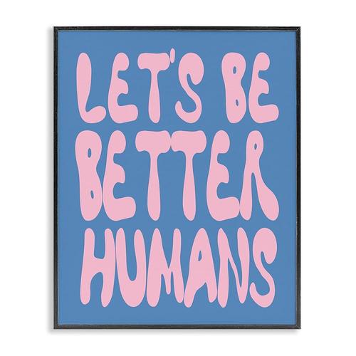 Stupell Industries Let s Be Better Humans 프레임 지클레이 아트 House of Lulu 디자인 27 9 x 35